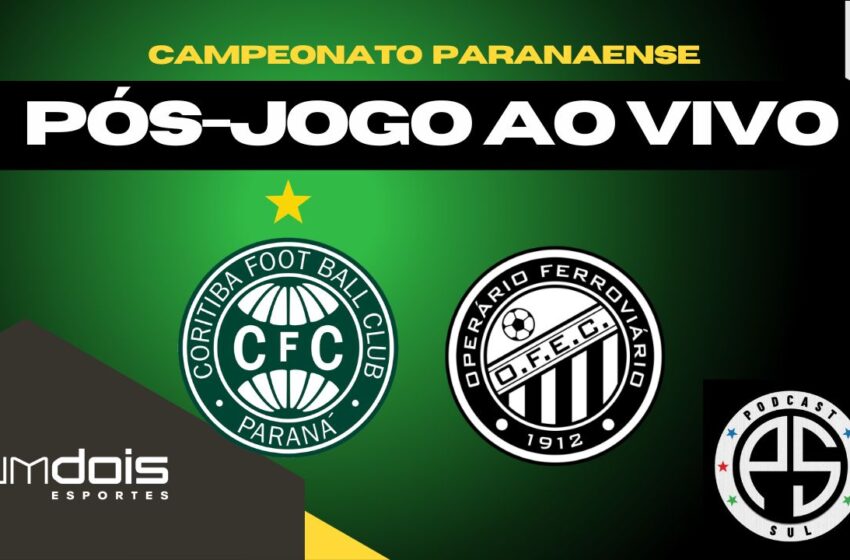  Coritiba x Operário; siga o debate pós-jogo ao vivo