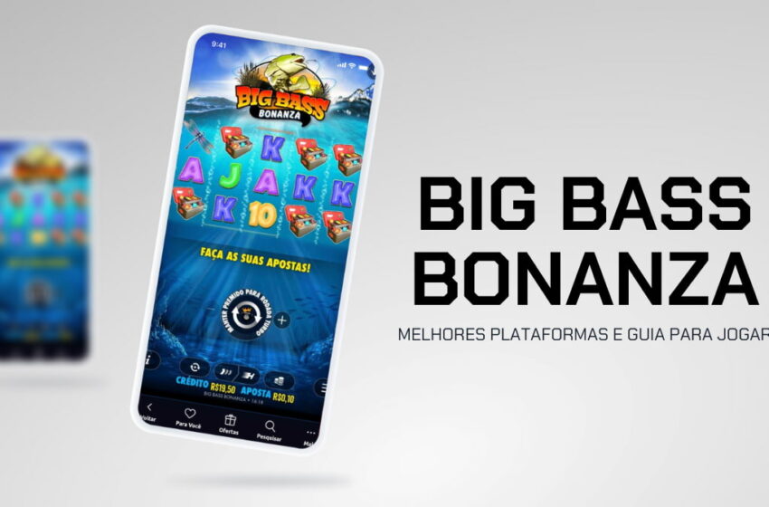  Big Bass Bonanza: melhores plataformas e guia para jogar em 2026