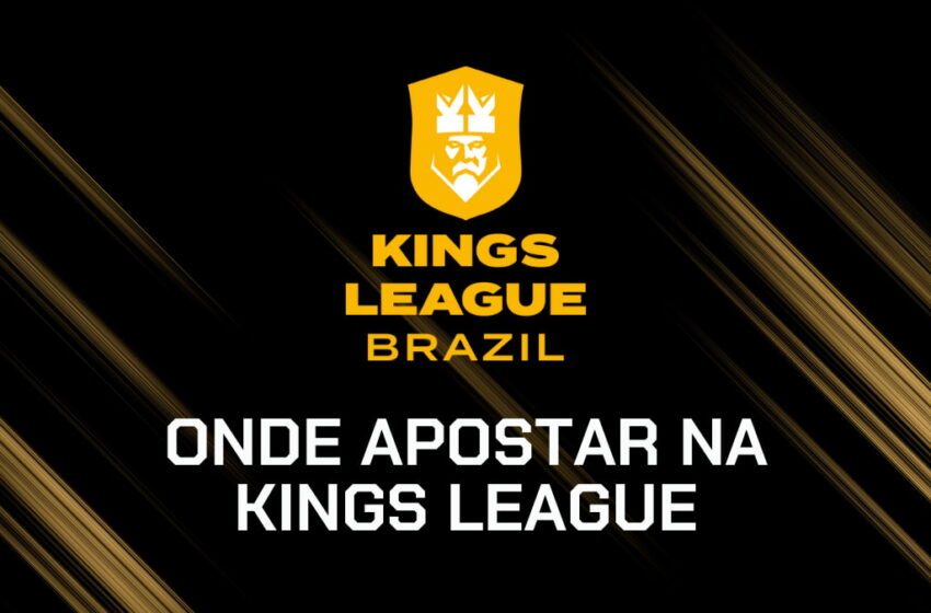  Onde apostar na Kings League em 2026